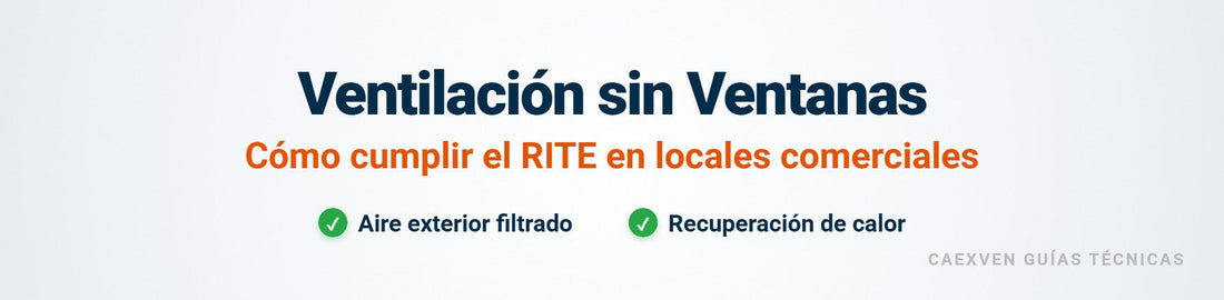 Cabecera técnica sobre ventilación de locales comerciales sin ventanas con recuperador de calor y aporte de aire exterior filtrado.